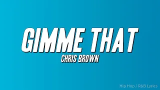 Chris Brown - Gimme That