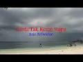 Cinta Tak Kenal Siapa - Aris Ariwatan (Lirik hjz)