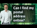 Can I find my postal address online