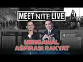 Download Lagu [FULL] MENGAWAL ASPIRASI RAKYAT | MEET NITE LIVE