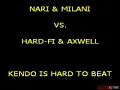 Nari & Milani vs. Hard-Fi & Axwell - Kendo Is Hard To Beat  (Jonas Stenberg Mashup)