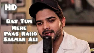 Download Bas tum mere paas raho (Official song) | Salman ali | Himesh reshammiya | New hindi song 2022 MP3