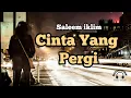 Download Lagu Cinta Yang Pergi by Saleem iklim.Lagu dan liriknya