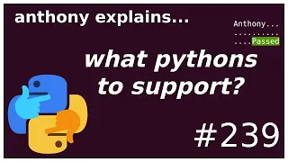 what pythons should I support beginner - intermediate anthony explains