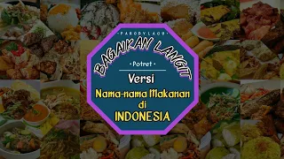 Download Parody Lagu BAGAIKAN LANGIT || Versi Nama-nama Makanan di Indonesia MP3