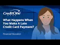 What Happens When You Make a Late Credit Card Payment Credit One Bank