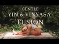 Yin Yoga Vinyasa Fusion 35 Min To Gently Release Tension