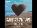 Por Favor (Chill Mix) - SVNSETS & Saint Joao