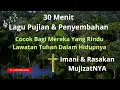 Download Lagu 30 Menit Lagu Pujian Penyembahan Menguatkan Iman - Live Worship - Terbaru Rohani Kristen 2025