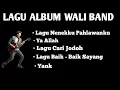 Download Lagu NOSTALGIA LAGU WALI BAND | LAGU HITS WALI BAND 2025 | ALBUM LAGU WALI BAND 2000 AN ‼️