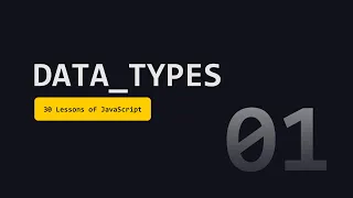 Lesson 1 - Variables 30 Lessons of JavaScript