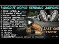 Download Lagu Dangdut koplo kendang Jaipong ..full bass...enak didengar. Saat santai...! Pecah Seribu ! Percuma ! 
