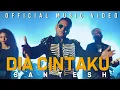 Santesh - Dia Cintaku Music Video