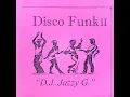 DISCO FUNK II - DJ Jazzy G | Nonstop 70s 80s Disco Funk Soul Party Mix (Dance Visualizer)
