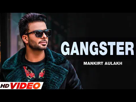 Download MP3 Mankirt Aulakh : Gangster (Full Song) | Deep Kahlon | Dj Flow | New Punjabi Song 2023