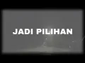 Download Lagu Ofits, Fanjay Sitepu - Jadi Pilihan (Official Lyric Video)