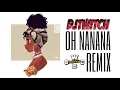 Yiya Mozey - Oh Nanana (Dj Twitch Remix)