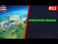 Dyson Sphere Program - Part 11