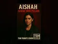 Aishah – Camar Yang Pulang (TSM TRIBUTE COVER)