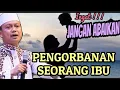 Lagu PENGORBANAN SEORANG IBU - KAJIAN USTADZ DAS'AS LATIF TERBARU 