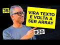 Join e Split em JavaScript Array Vira Texto e Volta