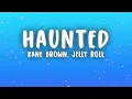 Kane Brown, Jelly Roll - Haunted (Lyrics)