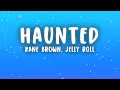 Download Lagu Kane Brown, Jelly Roll - Haunted (Lyrics)