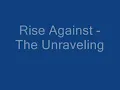 Rise Against - The Unraveling (with lyrics)