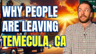 Why People Are Leaving Temecula CA - The REAL Truth