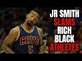JR Smith Goes On EPIC RANT On Rich Black Athletes Wants Them To Spend THEIR Money On Social Causes