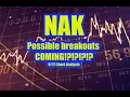 NAK Possible breakout coming