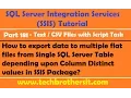 Export data to multiple flat files from a Table by using Column Values in SSIS Package-P181