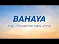 Download Lagu Arsy Widianto Tiara Andini - Bahaya (Lirik/Lyric) Viral Tiktok | Bukankah semesta yang pertemukan