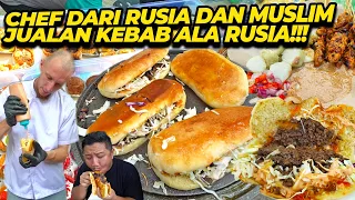 CHEF DARI RUSIA DAN MUSLIM JUALAN KEBAB ALA RUSIA!!!