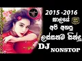 Lagu 2015 - 2016 Hits Sinhala Songs DJ Nonstop Sinhala Remix Boot DJ Nonstop Old Hits 900+ Subscribe Gift