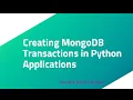 Creating MongoDB Transactions in Python Applications