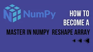 Numpy Reshape Arrays Full Tutorials np array reshape order