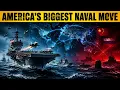 America Just Made Its Biggest Naval Move In Decades The World Is Watching