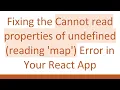 Fixing the Cannot read properties of undefined reading map Error in Your React App