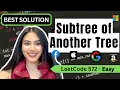 Subtree of Another Tree - LeetCode 572