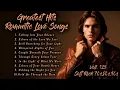 Lagu Greatest Hits Romantic Love Songs | Soft Rock 70s,80s,90s | Falling Into Your Silence | Voll. 125