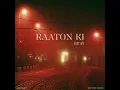 Raaton Ki - Khwaab & Divyam Sodhi