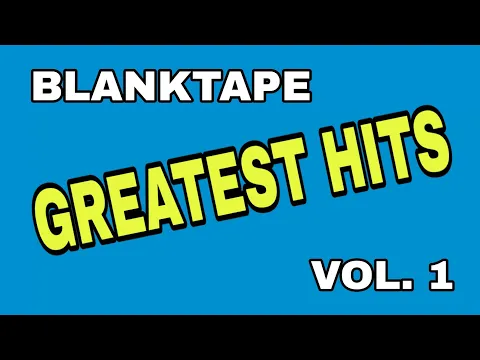 Download MP3 BLANKTAPE Greatest Hits Vol.1