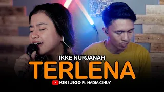 Download Ikke Nurjanah - Terlena || Kiki Jigo Ft. Nadia Cihuyss || Live Cover MP3