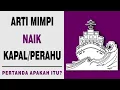 Lagu Arti Mimpi Naik Kapal/Perahu