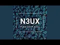 N3UX - Pure Deep and Real