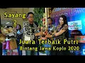 Download Lagu Sayang 2  - Juara Terbaik Putri Bintang Jawa Koplo 2020