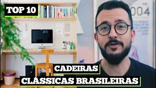 TOP 10 CADEIRAS clássicas brasileiras  | Paulo Biacchi