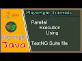 9 Playwright Java How to run playwright test parallel using TestNG