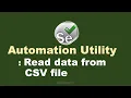 Automatiion Utility Reading Data from CSV